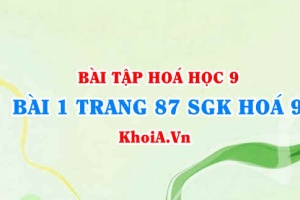 Bài 1 trang 87 SGK Hoá 9: Tính chất Vật lí, tính chất hoá học của Cacbon oxit (CO), Cacbon đioxit và ứng dụng